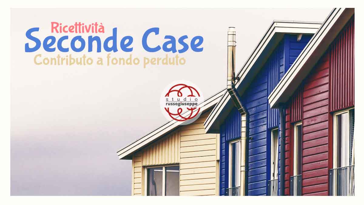 CONTRIBUTO-A-FONDO-PERDUTO-PER-LA-RICETTIVITA’-DELLE-SECONDE-CASE-STUDIORUSSOGIUSEPPE